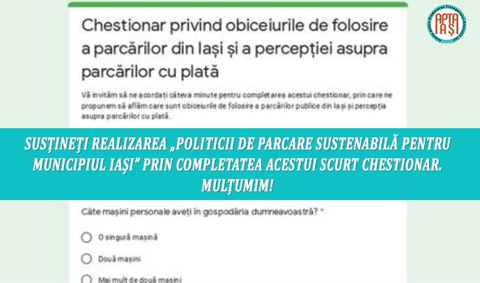 Formular obiceiuri de folosire a parcărilor publice din Iași și percepția asupra parcărilor cu plată