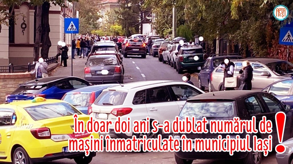 În doar doi ani s-a dublat numărul de mașini înmatriculate în municipiul Iași!